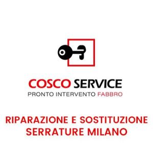 Riparazione e Sostituzione Serrature Milano